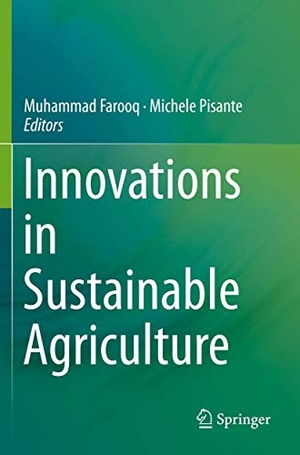Pisante, Michele / Muhammad Farooq (Hrsg.). Innovations in Sustainable Agriculture. Springer International Publishing, 2020.