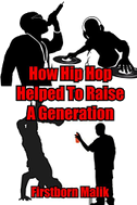 How Hip Hop Helped To Raise A Generation