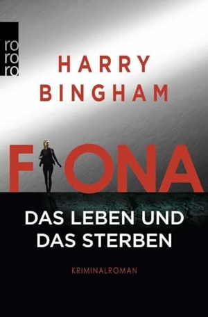 Bingham, Harry. Fiona: Das Leben und das Sterben. Rowohlt Taschenbuch, 2018.