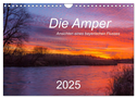 Die Amper - Ansichten eines bayerischen Flusses (Wandkalender 2025 DIN A4 quer), CALVENDO Monatskalender