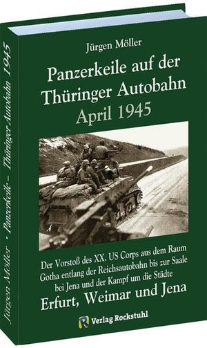 Moeller, Jürgen. PANZERKEILE auf der Thüringer Autobahn 1945 - Der Vorstoß des XX. US Corps aus dem Raum Gotha entlang der Reichsautobahn 4 bis zur Saale bei Jena und der Kampf um die Städte Erfurt, Weimar und Jena sowie deren Fall. Rockstuhl Verlag, 2017.