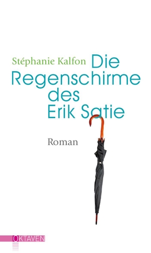 Kalfon, Stéphanie. Die Regenschirme des Erik Satie. Freies Geistesleben GmbH, 2018.