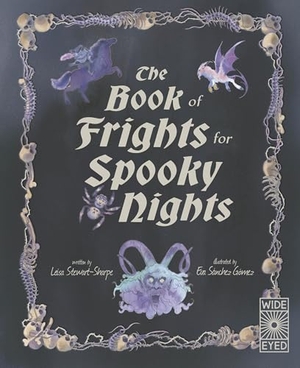Stewart-Sharpe, Leisa. The Book of Frights for Spooky Nights. Quarto Publishing Plc IWUK, 2025.