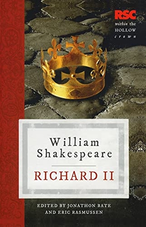 Bate, Jonathan / Eric Rasmussen. Richard II. Bloomsbury Publishing PLC, 2010.