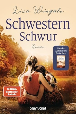 Wingate, Lisa. Schwesternschwur - Roman - Der neue bewegende Roman der SPIEGEL-Bestsellerautorin von "Die Libellenschwestern"!. Blanvalet Taschenbuchverl, 2026.