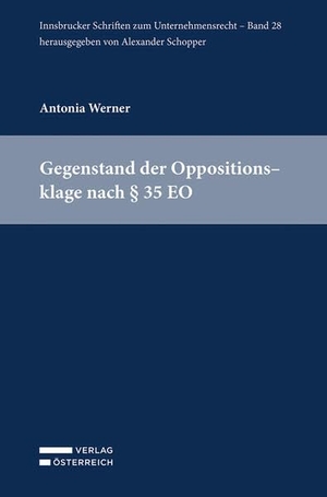 Werner, Antonia. Gegenstand der Oppositionsklage nach § 35 EO. Verlag Österreich GmbH, 2026.