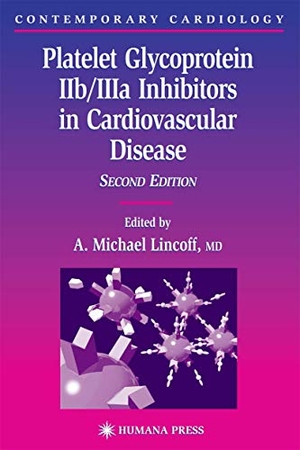 Lincoff, A. Michael (Hrsg.). Platelet Glycoprotein IIb/IIIa Inhibitors in Cardiovascular Disease. Humana Press, 2003.