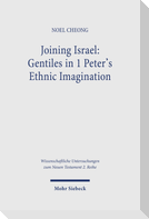 Joining Israel: Gentiles in 1 Peter's Ethnic Imagination
