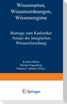 Wissensarten, Wissensordnungen, Wissensregime