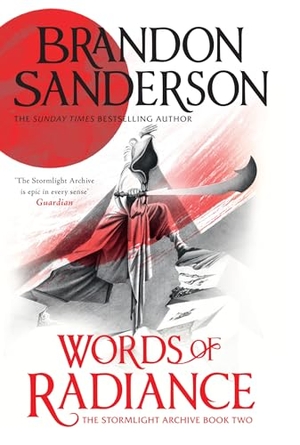 Sanderson, Brandon. Words of Radiance - The Stormlight Archive Book Two. Orion Publishing Co, 2024.