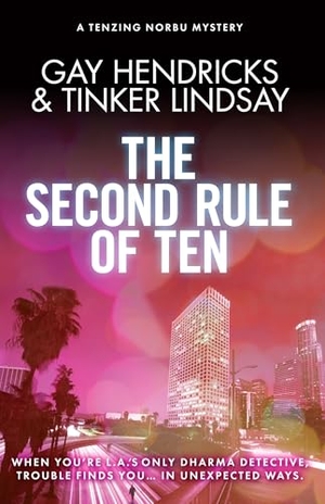 Hendricks, Gay / Tinker Lindsay. The Second Rule of Ten. Hay House, 2019.