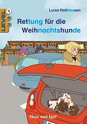 Holthausen, Luise. Rettung für die Weihnachtshunde / Level 1 - Schulausgabe. Hase und Igel Verlag GmbH, 2021.