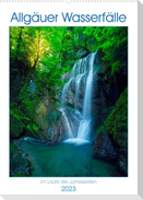 Allgäuer Wasserfälle (Wandkalender 2023 DIN A2 hoch)