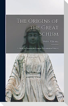 The Origins of the Great Schism: a Study in Fourteenth-century Ecclesiastical History