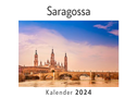 Saragossa (Wandkalender 2024, Kalender DIN A4 quer, Monatskalender im Querformat mit Kalendarium, Das perfekte Geschenk)