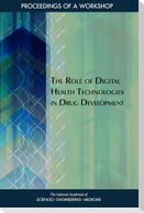 The Role of Digital Health Technologies in Drug Development