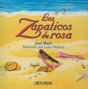 Marti, Jose. Los Zapaticos de Rosa. Lectorum Publications, 2006.