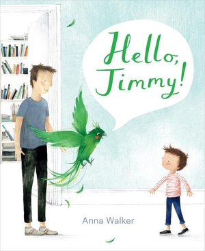 Walker, Anna. Hello, Jimmy!. HarperCollins Publishers Inc, 2021.