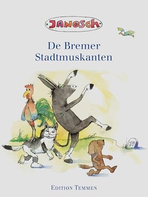 Janosch. Die Bremer Stadtmusikanten. Plattdeutsche Ausgabe. Edition Temmen, 2020.