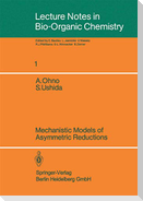 Mechanistic Models of Asymmetric Reductions