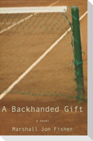 A Backhanded Gift