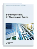 Bankenaufsicht in Theorie und Praxis