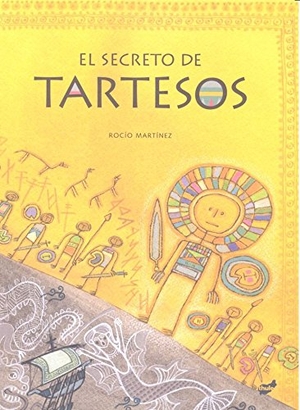 Martínez, Rocío. El secreto de Tartesos. Thule Ediciones SL, 2016.