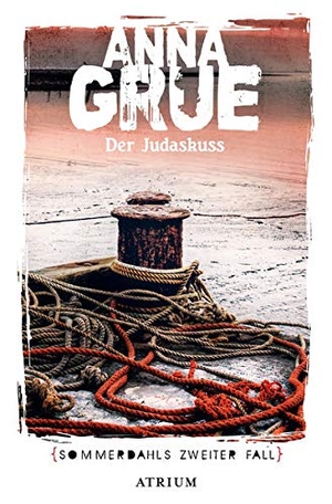 Grue, Anna. Der Judaskuss - Sommerdahls zweiter Fall. Atrium Verlag, 2021.
