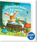 Zähne putzen, baden, Pipi machen - Körperpflege ist nicht schwer