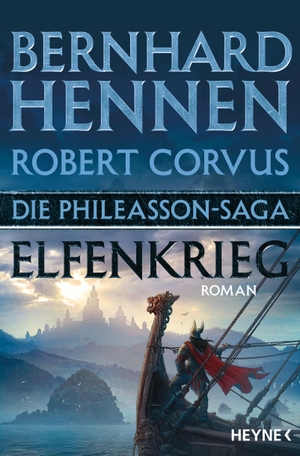 Hennen, Bernhard / Robert Corvus. Die Phileasson-Saga - Elfenkrieg. Heyne Taschenbuch, 2020.
