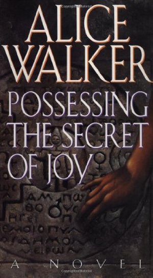 Walker, Alice / Alice Walker. Possessing the Secret of Joy. HarperCollins, 1992.