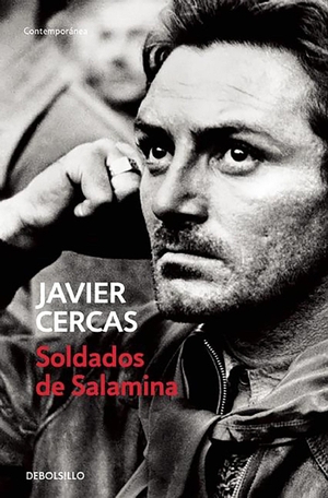 Cercas, Javier. Soldados de Salamina. DEBOLSILLO, 2016.
