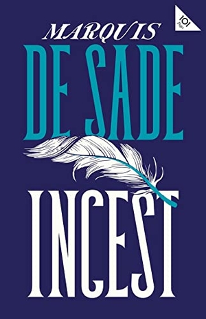 Sade, Marquis de. Incest. Alma Books Ltd., 2022.