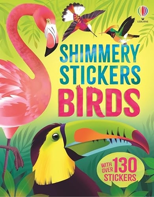 Bone, Emily / Alice James. Shimmery Stickers Birds. Usborne Publishing  IWUK, 2026.