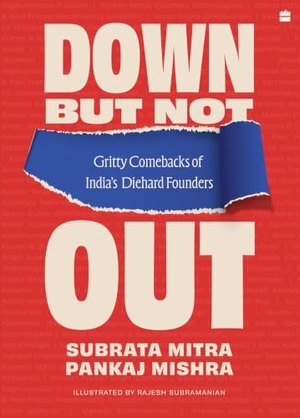 Mishra, Pankaj / Subrata Mitra. Down But Not Out. HarperCollins Publishers India, 2026.