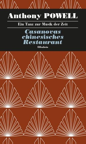 Powell, Anthony. Casanovas chinesisches Restaurant. Elfenbein Verlag, 2016.