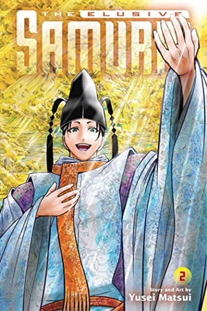 Matsui, Yusei. The Elusive Samurai, Vol. 2 - Ogasawara 1333. Viz Media, 2022.