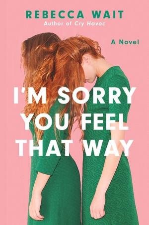 Wait, Rebecca. I'm Sorry You Feel That Way. HarperCollins, 2026.