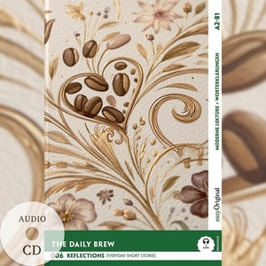 Kemp, Mabel. The Daily Brew - Reflections: 10 Everyday Short Stories vol. 006 - A2-B1 (+ Audio-CD) - Englisch lernen mit Herz - berührende Geschichten und praktische Wortschatzhilfen. EasyOriginal Verlag e.U., 2025.