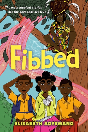 Agyemang, Elizabeth. Fibbed. Penguin Young Readers Group, 2022.