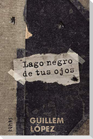 Lago negro de tus ojos