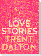 Love Stories: Uplifting True Stories about Love from the Internationally Bestselling Author of Boy Swallows Universe
