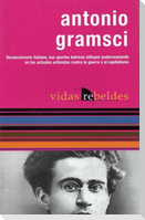 Antonio Gramsci: Vidas Rebeldes (Rebel Lives)