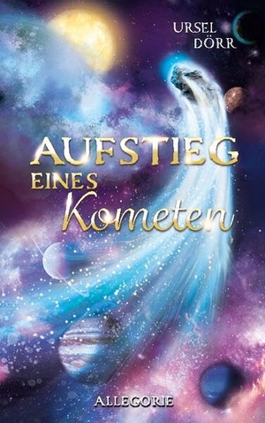 Dörr, Ursel. Aufstieg eines Kometen - Eine Allegorie. Books on Demand, 2023.