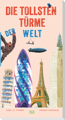 Die tollsten Türme der Welt