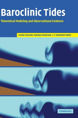 Vlasenko, Vasiliy / Stashchuk, Nataliya et al. Baroclinic Tides. Cambridge University Press, 2016.