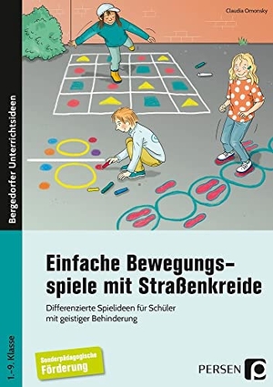 Omonsky, Claudia. Einfache Bewegungsspiele mit Straßenkreide - Differenzierte Spielideen für Schüler mit geistiger Behinderung (1. bis 9. Klasse). Persen Verlag i.d. AAP, 2018.