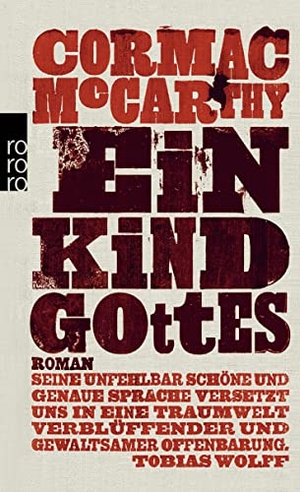 McCarthy, Cormac. Ein Kind Gottes. Rowohlt Taschenbuch, 2014.