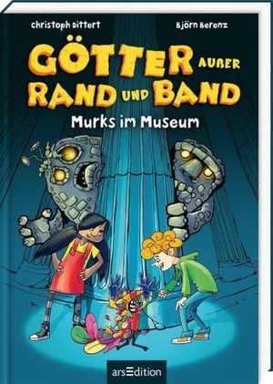 Dittert, Christoph / Björn Berenz. Götter außer Rand und Band - Murks im Museum (Götter außer Rand und Band 1). Ars Edition GmbH, 2025.