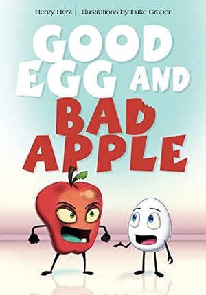 Herz, Henry. Good Egg and Bad Apple. Schiffer Publishing, 2018.
